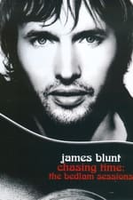 James Blunt - Chasing Time: The Bedlam Sessions