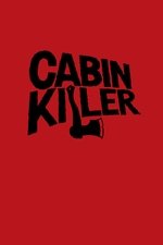 Cabin Killer