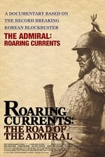 Roaring Currents: The Road of the Admiral