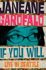 Janeane Garofalo: If You Will