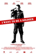 I Want to Be a Soldier