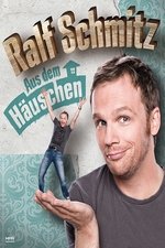 Ralf Schmitz Aus dem Häuschen