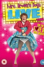 Mrs. Brown's Boys Live Tour: For the Love of Mrs. Brown