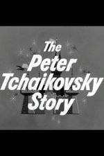 The Peter Tchaikovsky Story