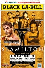 Black Label Pro 6: Slamilton