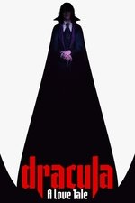 Dracula: A Love Tale