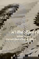 A Time There Was: Stories from the Last Days of Kenya Colony