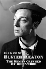Buster Keaton: The Genius Destroyed by Hollywood