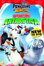 The Penguins of Madagascar: Operation Antarctica