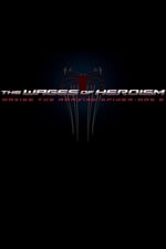 The Wages of Heroism: Making The Amazing Spider-Man 2