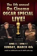 The 5th Annual Live 'On Cinema' Oscar Special