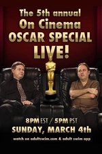 The 5th Annual Live 'On Cinema' Oscar Special