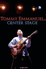 Tommy Emmanuel - Center Stage