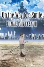 Final Fantasy VII: On the Way to a Smile - Episode Denzel