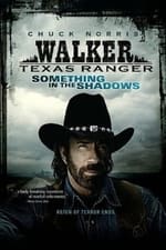 Walker, Texas Ranger - Something In The Shadows