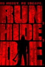Run, Hide, Die