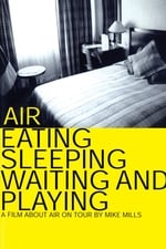 Air: Eating, Sleeping, Waiting and Playing