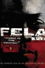 Fela Kuti: Music Is the Weapon