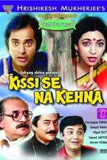 Kissi Se Na Kehna