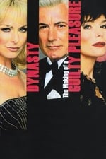 Dynasty: The Making of a Guilty Pleasure