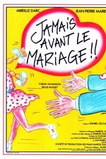 Jamais avant le mariage