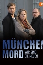 München Mord - Wir sind die Neuen