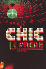 Chic: Le Freak - Live