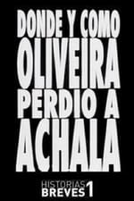 Dónde y cómo Oliveira perdió a Achala