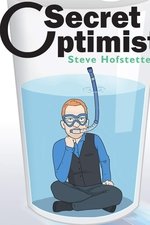 Steve Hofstetter: Secret Optimist