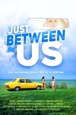 Just Between Us