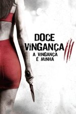 Imagem Doce Vingança 3: A Vingança é Minha