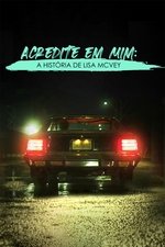 Imagem Acredite em Mim: A História de Lisa Mcvey
