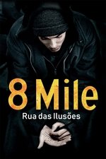 Imagem 8 Mile: Rua das Ilusões
