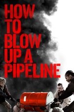 Imagem How to Blow Up a Pipeline