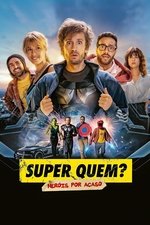 Imagem Super Quem? Heróis Por Acaso
