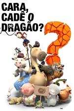 Imagem Cara, Cadê o Dragão?