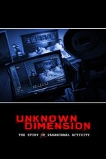 Poster de la película Unknown Dimension: The Story of Paranormal Activity