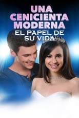 Poster de la película Una Cenicienta moderna: El papel de su vida