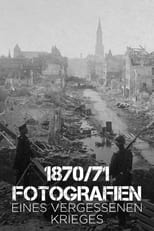 Poster de la película 1870/71 Fotografien eines vergessenen Krieges