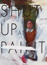 Poster de la película Shut Up and Paint