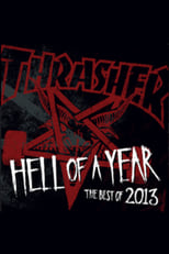 Poster de la película Thrasher - Hell of a Year 2013