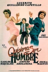 Poster de la película Quisiera ser hombre