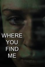 Poster de la película Where You Find Me