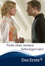 Poster de la película Nicht ohne meinen Schwiegervater