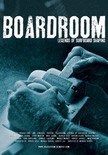 Poster de la película Boardroom - Legends of Surfboard Shaping