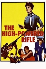 Poster de la película The High Powered Rifle