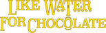 Logo Like Water for Chocolate