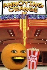 Poster de la película Annoying Orange: Movie Fruitacular