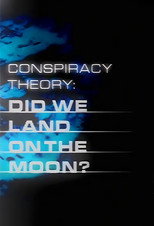 Poster de la película Conspiracy Theory: Did We Land on the Moon?