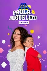 Poster de la serie Paola y Miguelito, la serie